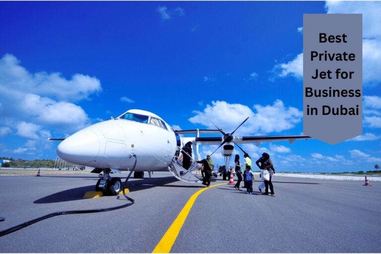 Best Private Jet for Business in Dubai