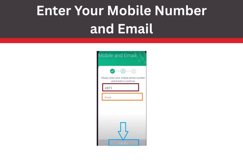 Enter Your Mobile Number and Email