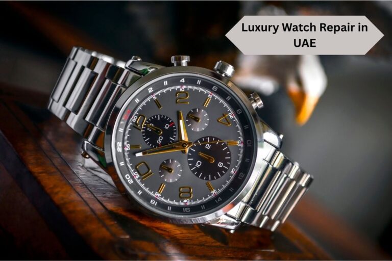 Luxury Watch Repair in UAE