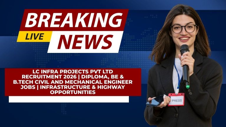 LC Infra Projects Pvt Ltd Recruitment 2026