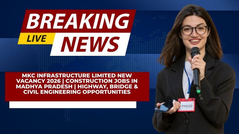 MKC Infrastructure Limited New Vacancy 2026